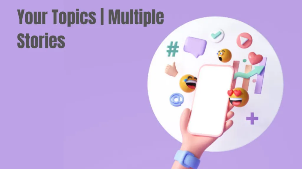 Exploring your topics | multiple stories That Captivate and Inspire